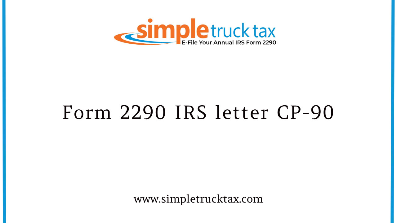 Understanding Form 2290: IRS Letter CP-90